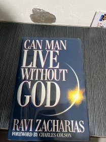 CAN MAN LIVE WITHOUT GOD