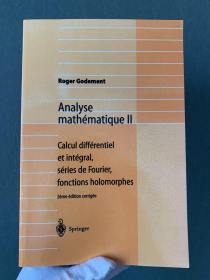 现货 Analyse mathématique II: Calcul différentiel et intégral, séries de Fourier, fonctions holomorphes 法语版  分析Ⅱ