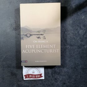 ON BEING A FIVE ELEMENT ACUPUNCTURIST