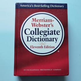 韦氏大学词典第十一版 Merriam-Websters Collegiate Dictionary    英文原版 精装