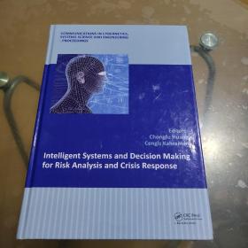 【正版】英文原版Intelligent Systems and Decision Making for Risk Analysis and Crisis Response（用于风险分析和危机响应的智能系统和决策）