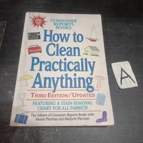 How to clean Practically Anything THIRD EDITION/UPDATED