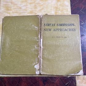 STRESS CORROSION-NEW APPROACHES 内部交流 应力腐蚀研究 - 新的研究 英文版