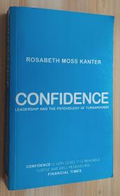 英文原版书  Confidence: How Winning Streaks and Losing Streaks Begin and End Professor Rosabeth Moss Kanter (Author) /信心：连胜和连败是如何开始和结束的