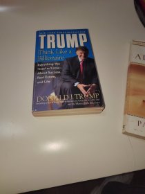 Trump：Think Like a Billionaire: Everything You Need to Know About Success, Real Estate, and Life