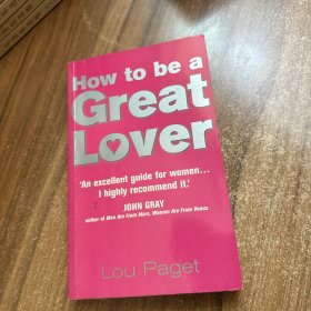 How to Be a Great Lover