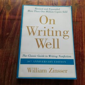 On Writing Well, 30th Anniversary Edition：The Classic Guide to Writing Nonfiction