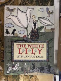 THE WHITE LILY LITHUANIAN TALES