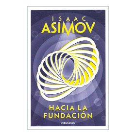 Hacia la Fundación / Forward the Foundation 基地前传第二部 迈向基地 西班牙语版 银河帝国 Isaac Asimov阿西莫夫