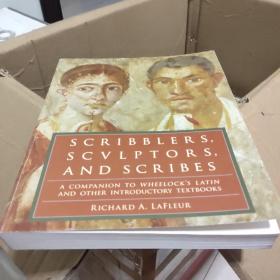 Scribblers, Sculptors, and Scribes A Companion to Wheelock's Latin and Other Introductory Textbooks