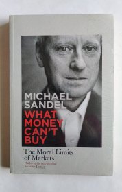 What Money Can't Buy: The Moral Limits of Markets（迈克尔桑德尔金钱不能买什么）英文