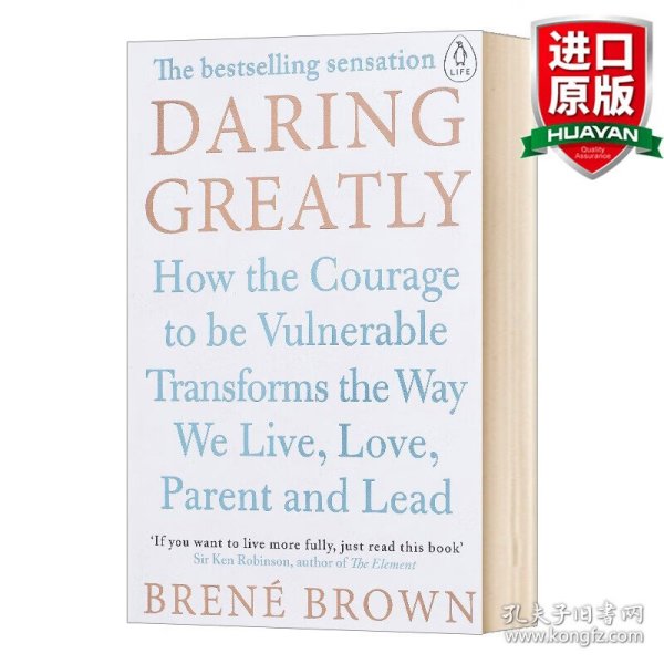 Daring Greatly: How the Courage to Be Vulnerable Transforms the Way We Live, Love, Parent, and Lead