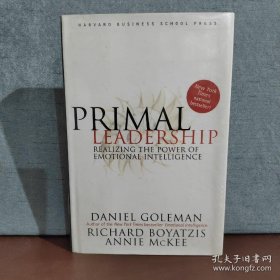 Primal Leadership Realizing the Power of Emotional Intelligence【包邮】