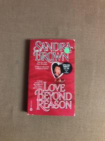 SANDRA BROWN LOVE BEYOND REASON【后封面破损请看图购买】