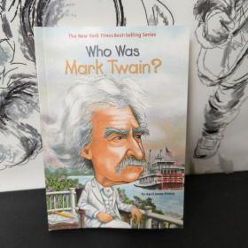 Who Was Mark Twain? 幽默文学大师马克?吐温(人物传奇系列)