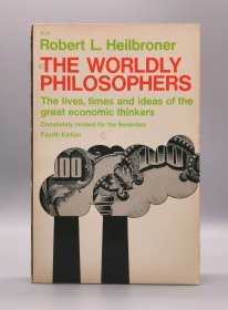 《世界经济思想史：伟大经济学思想家的生活、时代与思想》 The Worldly Philosophers： The lives, Times, and Ideas of the Great Economic Thinkers by Robert L. Heilbroner（经济学）英文原版书