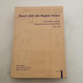 BAUEN üBER DIE REGION HINAUS ARCHITEKTEN AUS DER BAUGEWERKSCHULE ECKERNFÖRDE 1868-1968    货号Z6