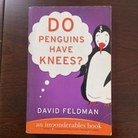 Do Penguins Have Knees? An Imponderables Book[企鹅有膝盖吗?: 尚不能证实]