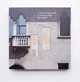 研究卡洛斯卡帕 ：Carlo Scarpa and Castelvecchio Revisited