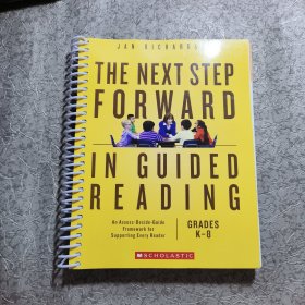 The Next Step Forward in Guided Reading: An Assess-Decide-Guide（引导阅读的下一步：评估决定指南） 实拍图现货