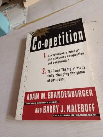 Co-Opetition：A Revolution Mindset That Combines Competition and Cooperation : The Game Theory Strategy That's Changing the Game of Business