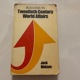 英文原版 Success in Twentieth Century World Affairs Since 1919 by Jack Brierley Watson