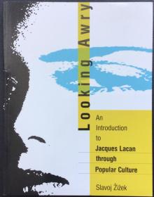 Slavoj Zizek《Looking Awry: An Introduction to Jacques Lacan through Popular Culture》