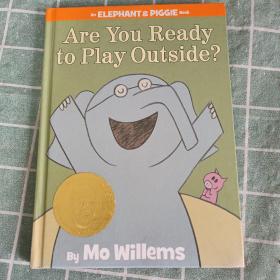 Are You Ready to Play Outside?：Are You Ready to Play Outside? 小象小猪系列：准备好出去玩了吗