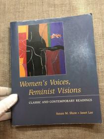Women's Voices, Feminist Visions: Classic and Contemporary Readings An Anthology 女性的声音 女性主义文本选读【包括经典作品和当下的文本。英文版大开本】留意有荧光笔划线，近一公斤重