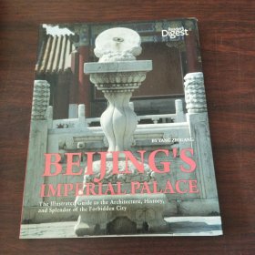 Beijing's Imperial Palace: The Illustrated Guide to the Architecture, History, and Splendor of the Forbidden City（英文原版）