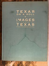 Texas on a Roll: Images of Texas by Texas Photographers