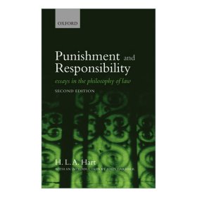 Punishment and Responsibility：Essays In The Philosophy Of Law, Second Edition