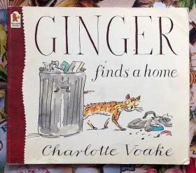 GINGER finds a home（夏洛特·沃克（Charlotte Voake）是一位备受赞誉的英国儿童图书插画家，曾获凯特格林纳威奖、蓝彼得童书奖、聪明豆奖、英国国家艺术图书馆图画书奖等大奖。）