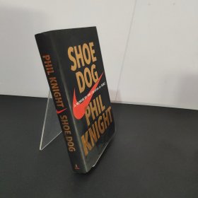 Shoe Dog：A Memoir by the Creator of Nike