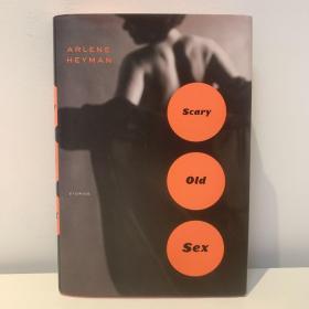 Scary Old Sex: Stories