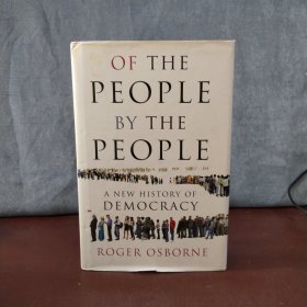 Of the People, by the People: A New History of Democracy【英文原版】