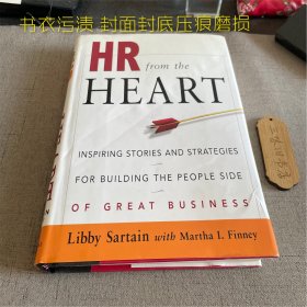 签名 HR from the Heart: Inspiring Stories and Strategies for Building the People Side of Great Business（书衣污渍 封面封底压痕磨损）2003