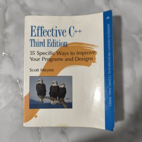 Effective C++：55 Specific Ways to Improve Your Programs and Designs