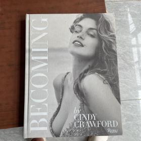 原版 Becoming By Cindy Crawford 成为辛迪·克劳馥:辛迪·克劳馥和凯瑟琳·奥利莱 摄影集