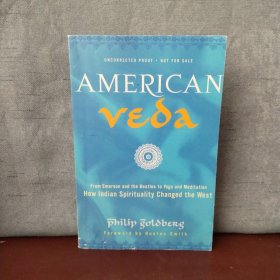 American Veda: From Emerson and the Beatles to Yoga and Meditation How Indian Spirituality Changed the West【英文原版 】
