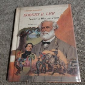 ROBERT E.LEE Leader in War and Peace