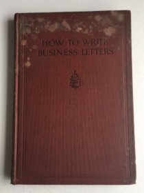 （1916年英文版）如何写商务信函HOWTOWRITEBUSINESSLETTERS（1916年版）