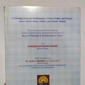 EVALUATING FINANCIAL PERFORMANCE OF SELECT PUBLIC AND PRIVATE SECTOR BANKS  USING CAMELS AND EAGLES MODELS