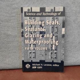 Science and Technology of Building Seals, Sealants, Glazing and Waterproofing【英文原版，包邮】建筑密封、密封剂、玻璃和防水的科学技术