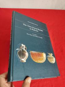 The Tylos Period Burials in Bahrain: Volume I -- The Glass & Pottery Vessels   （大16开，硬精装）  【详见图】