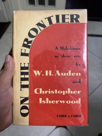 On the Frontier—奥登(W.H Auden)和Isherwood合作所著的一部三幕戏剧 1938年初版初印带书衣