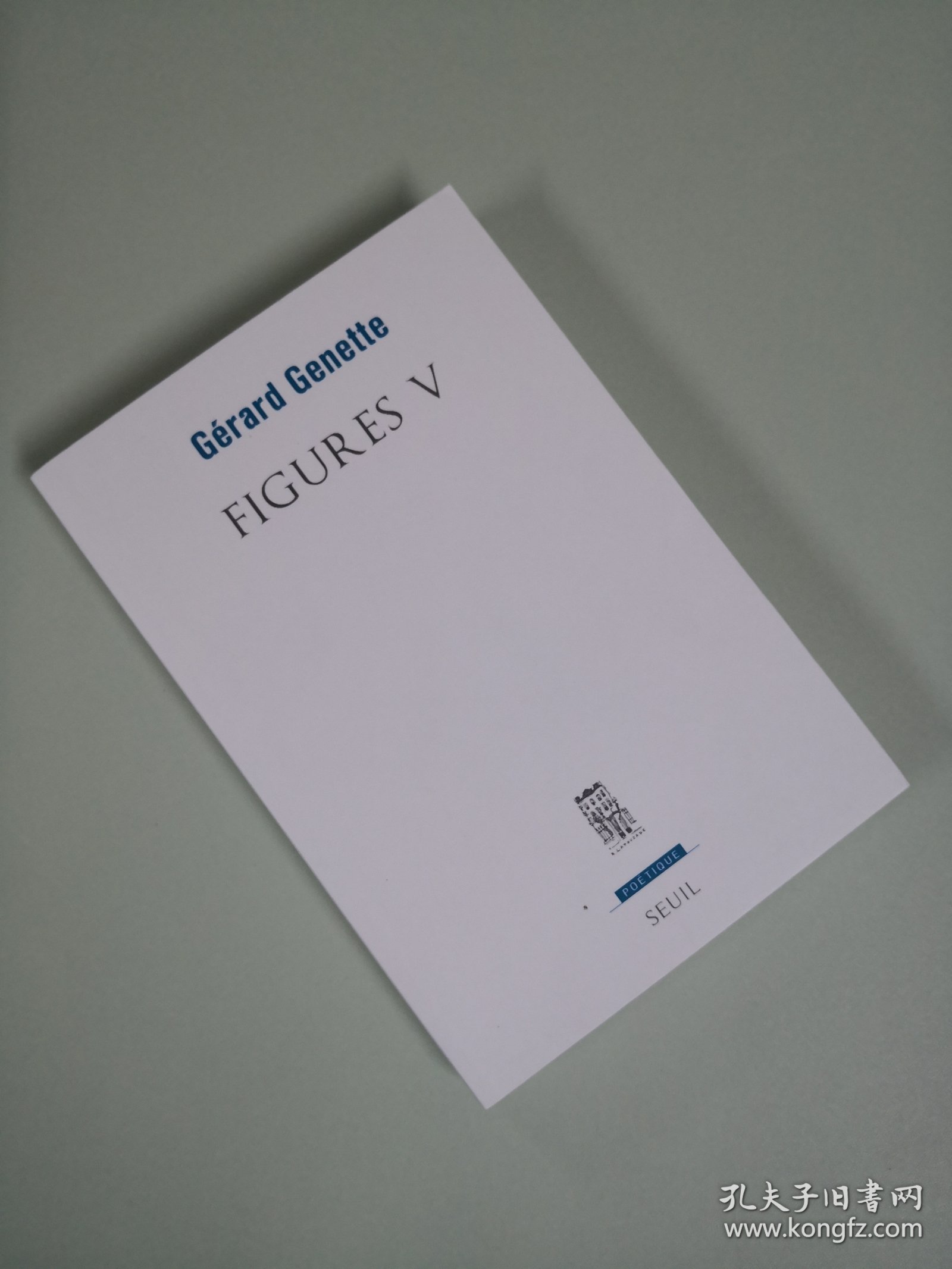 【2-3个月左右到货 BOOK LOVERS专享285元】法语法文原版 Gérard Genette 热拉尔·热奈特 Figures V 辞格 第五卷 内页顺滑厚重 当代法国最有影响力的文学批评家之一 欧洲经典叙述学的奠基人 法语进阶权威版