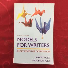 MODELS FOR WRITERS, SHORT ESSAYS FOR COMPOSITION, NINTH EDITION作家模型，作文短文，第九版