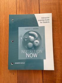 Interactive Learning Guide for Students for Nutrition Now 6e Judith E. Brown