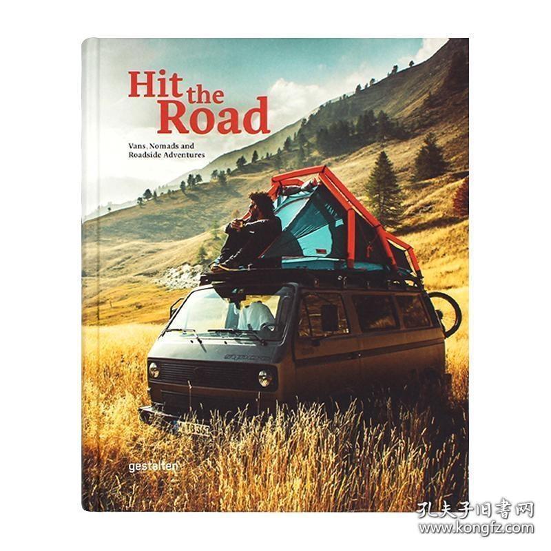 Hit the Road: Vans, Nomads and Roadside Adventures，上路：面包车，游牧民和路边冒险